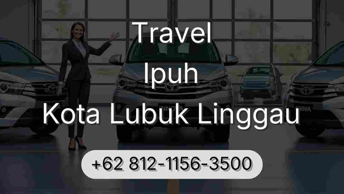 Travel Ipuh Kota Lubuk Linggau
