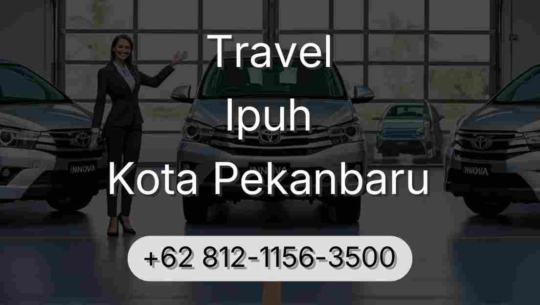 Travel Ipuh Kota Pekanbaru