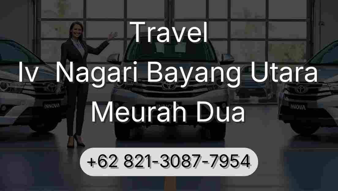 Travel Iv  Nagari Bayang Utara Meurah Dua