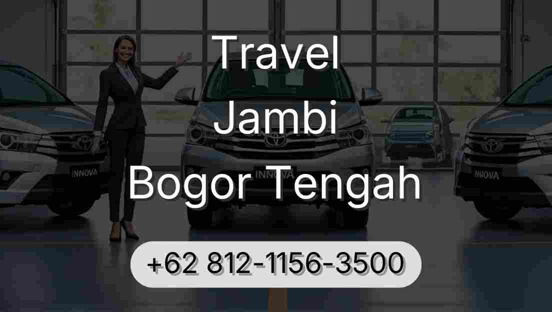 Travel Jambi Bogor Tengah