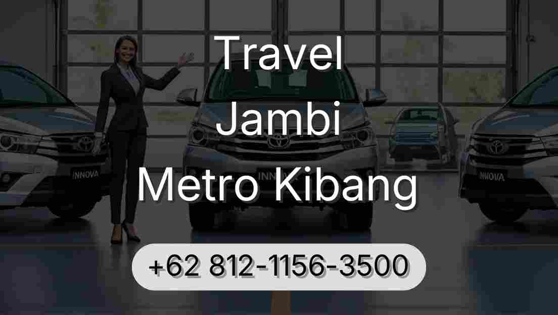 Travel Jambi Metro Kibang
