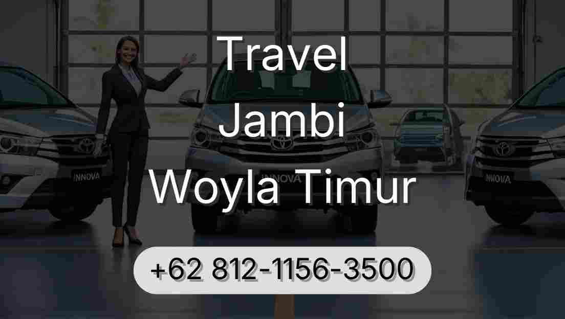 Travel Jambi Woyla Timur