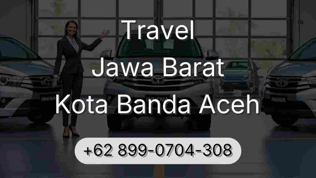 Travel Jawa Barat Kota Banda Aceh