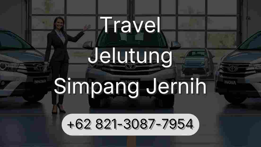 Travel Jelutung Simpang Jernih