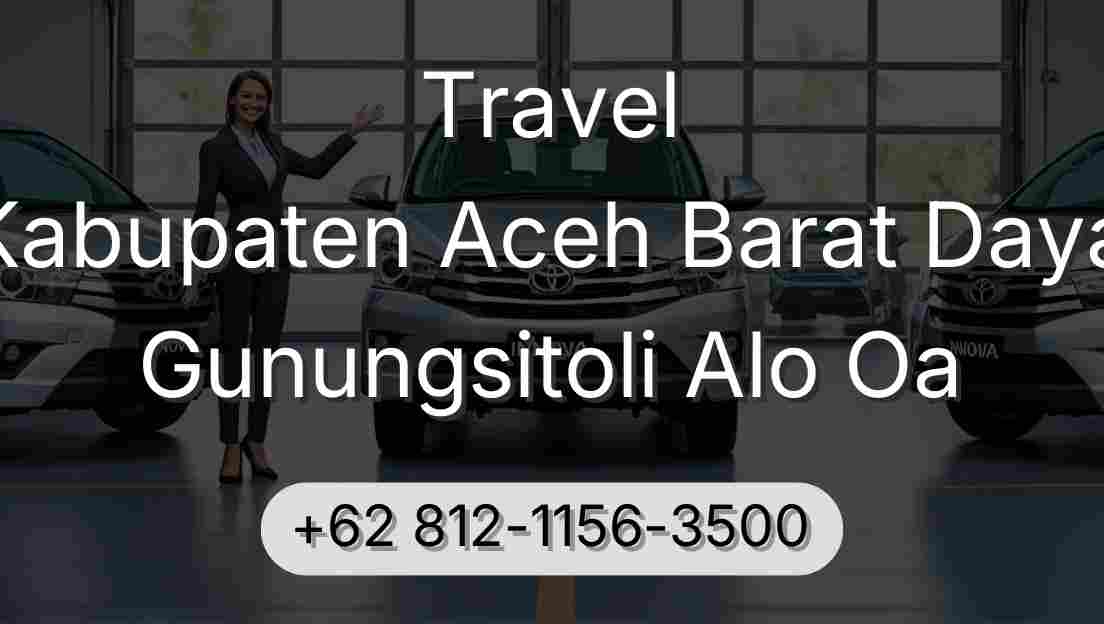 Travel Kabupaten Aceh Barat Daya Gunungsitoli Alo Oa