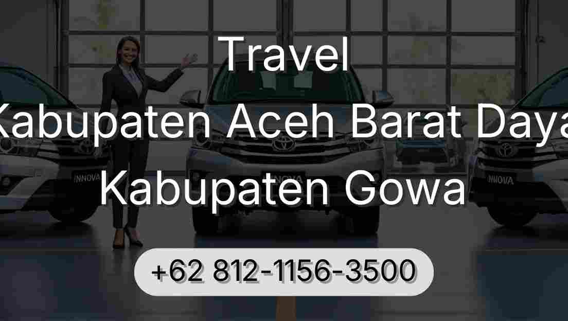 Travel Kabupaten Aceh Barat Daya Kabupaten Gowa