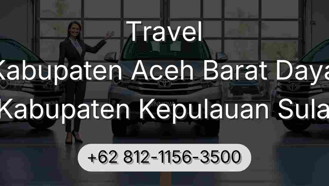 Travel Kabupaten Aceh Barat Daya Kabupaten Kepulauan Sula