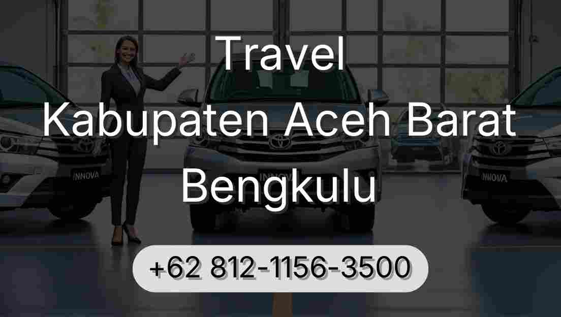 Travel Kabupaten Aceh Barat Bengkulu