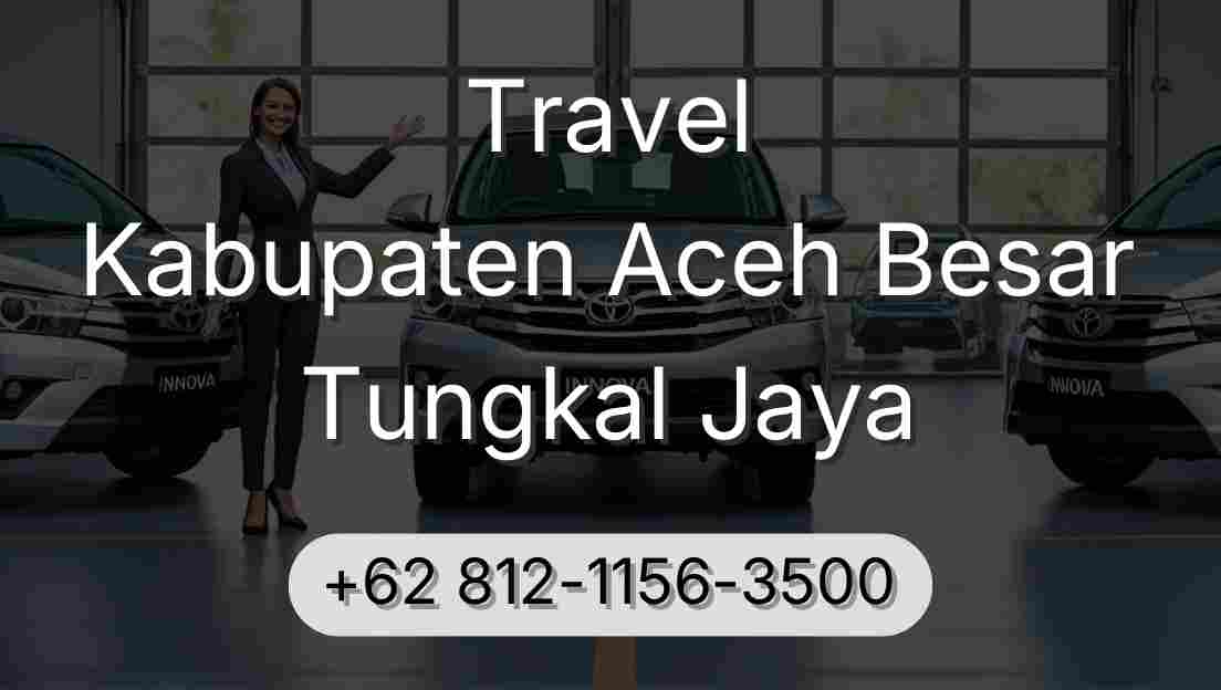Travel Kabupaten Aceh Besar Tungkal Jaya