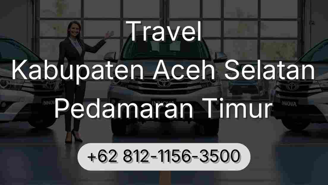 Travel Kabupaten Aceh Selatan Pedamaran Timur