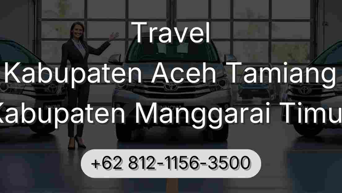 Travel Kabupaten Aceh Tamiang Kabupaten Manggarai Timur
