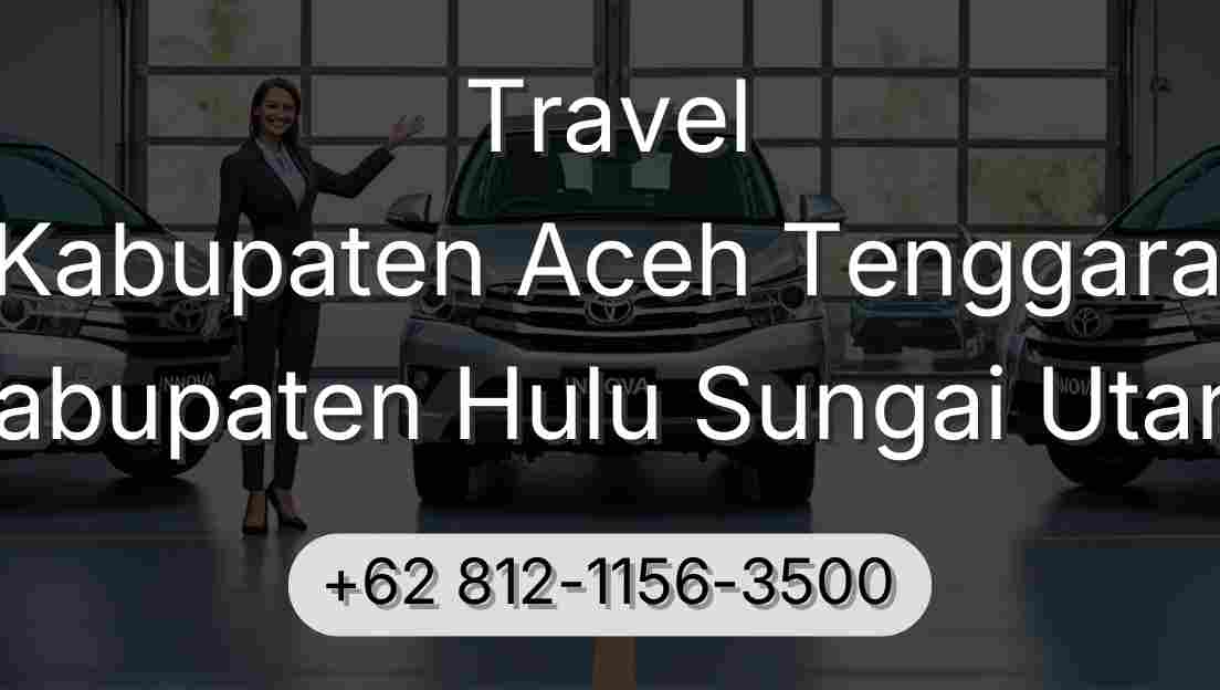 Travel Kabupaten Aceh Tenggara Kabupaten Hulu Sungai Utara
