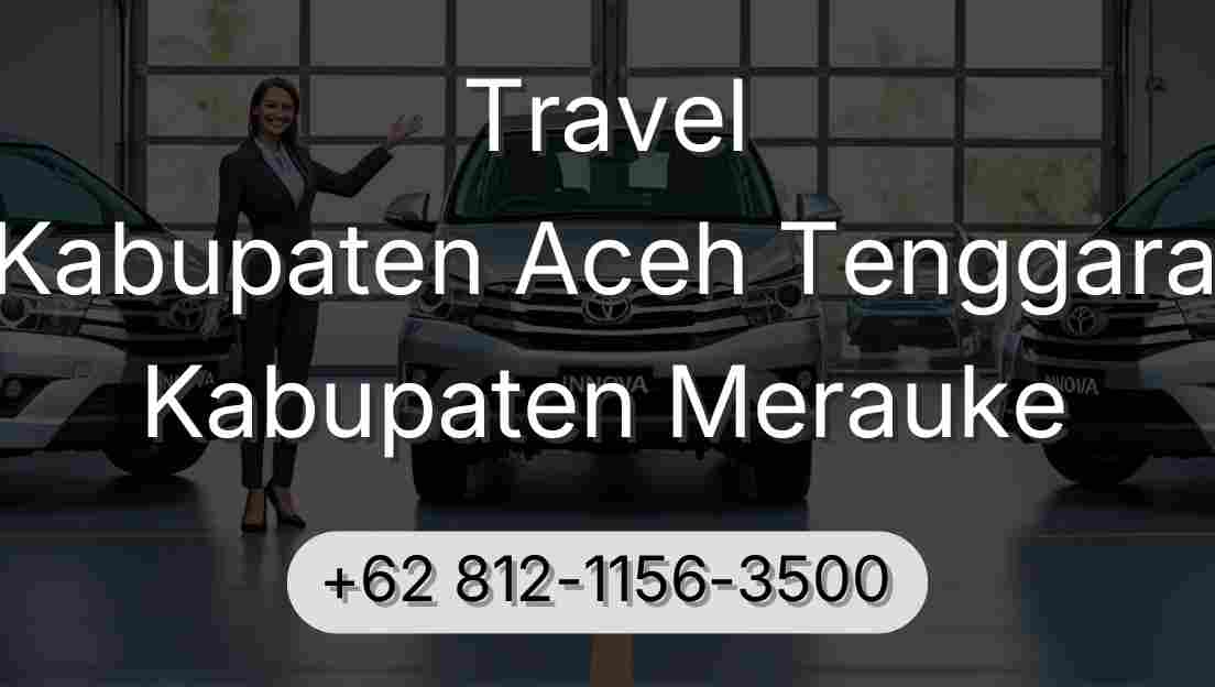 Travel Kabupaten Aceh Tenggara Kabupaten Merauke