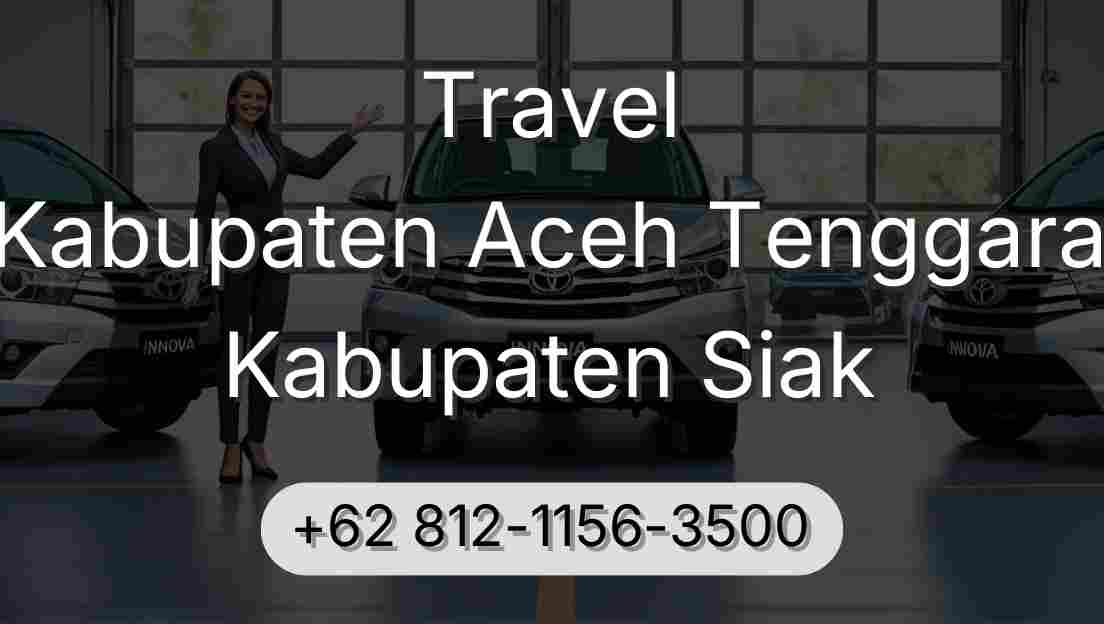 Travel Kabupaten Aceh Tenggara Kabupaten Siak