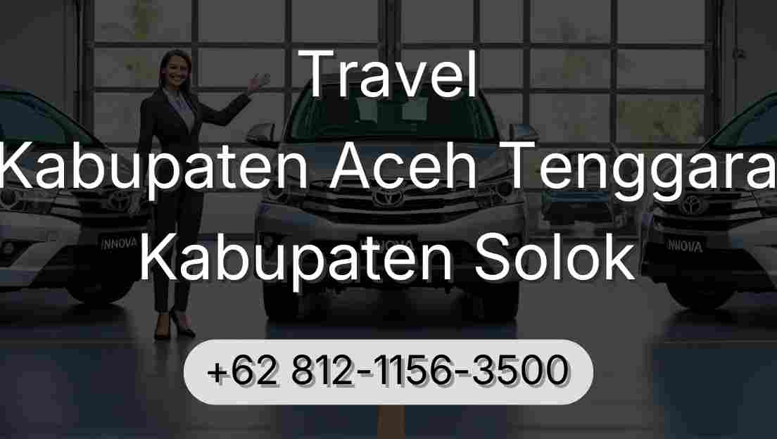 Travel Kabupaten Aceh Tenggara Kabupaten Solok