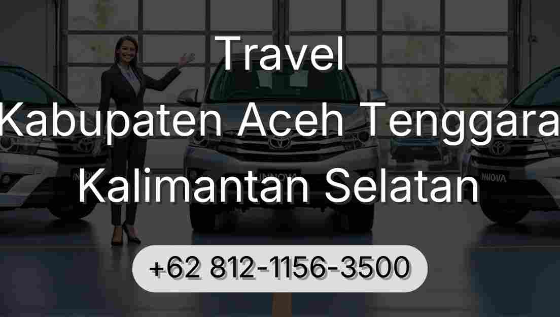 Travel Kabupaten Aceh Tenggara Kalimantan Selatan
