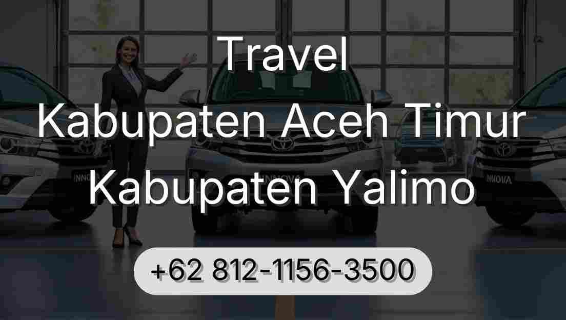 Travel Kabupaten Aceh Timur Kabupaten Yalimo