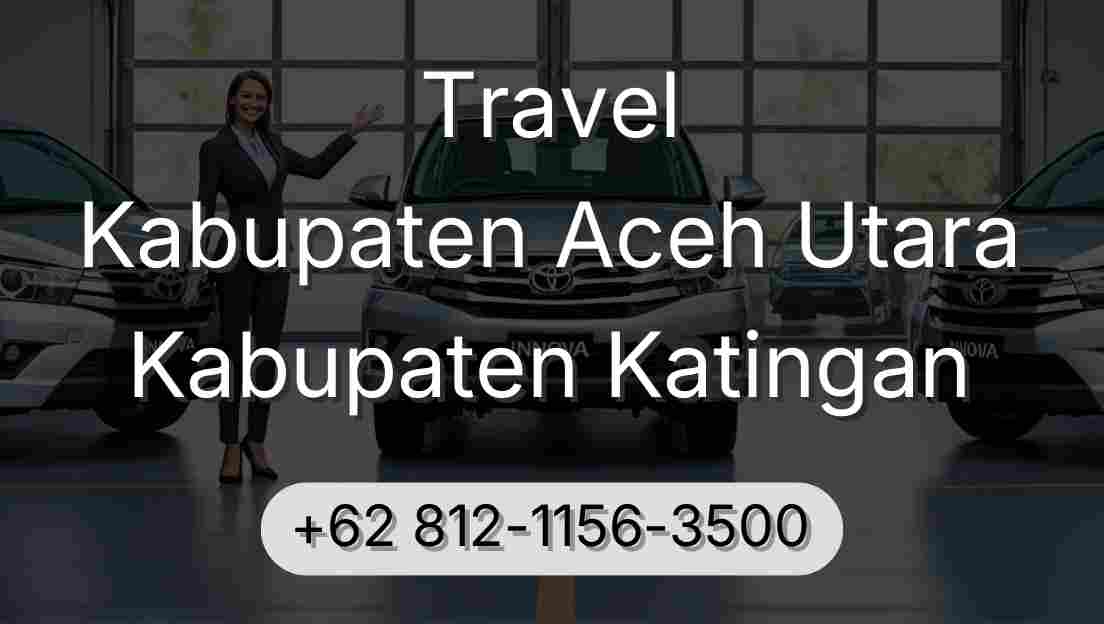 Travel Kabupaten Aceh Utara Kabupaten Katingan