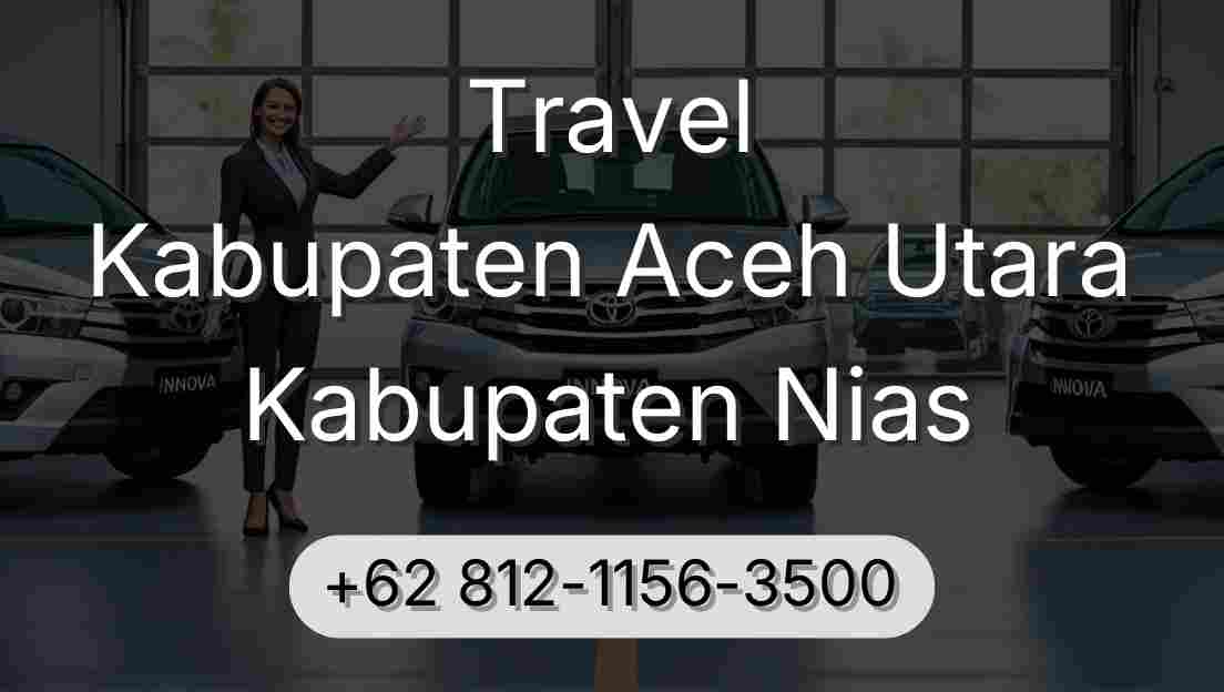 Travel Kabupaten Aceh Utara Kabupaten Nias