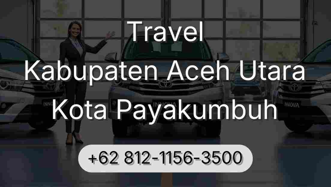 Travel Kabupaten Aceh Utara Kota Payakumbuh