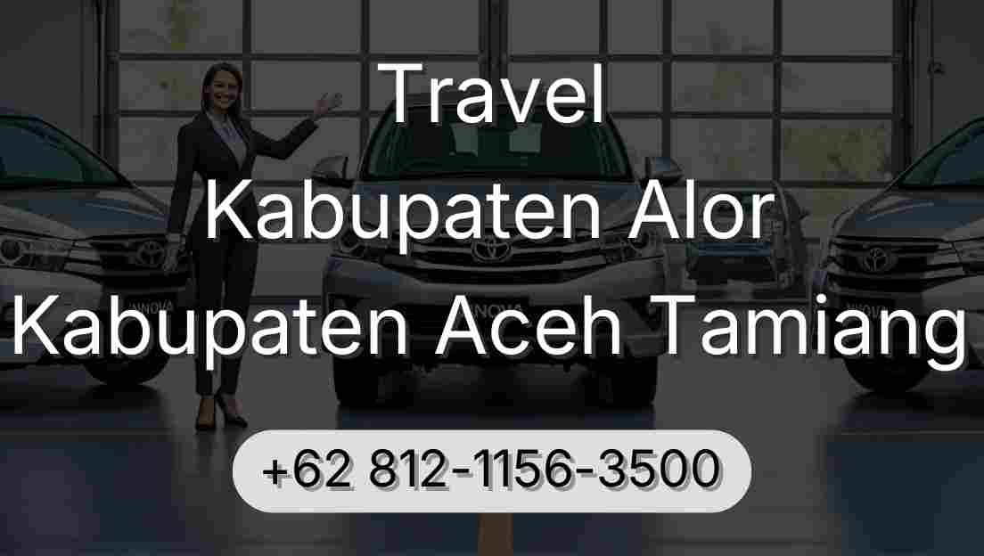 Travel Kabupaten Alor Kabupaten Aceh Tamiang