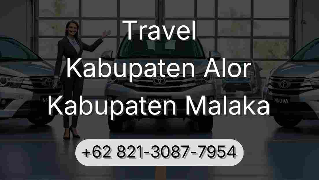 Travel Kabupaten Alor Kabupaten Malaka
