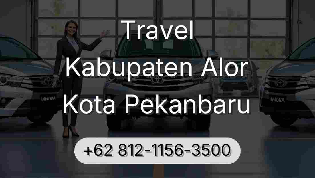 Travel Kabupaten Alor Kota Pekanbaru