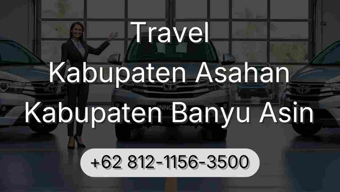 Travel Kabupaten Asahan Kabupaten Banyu Asin