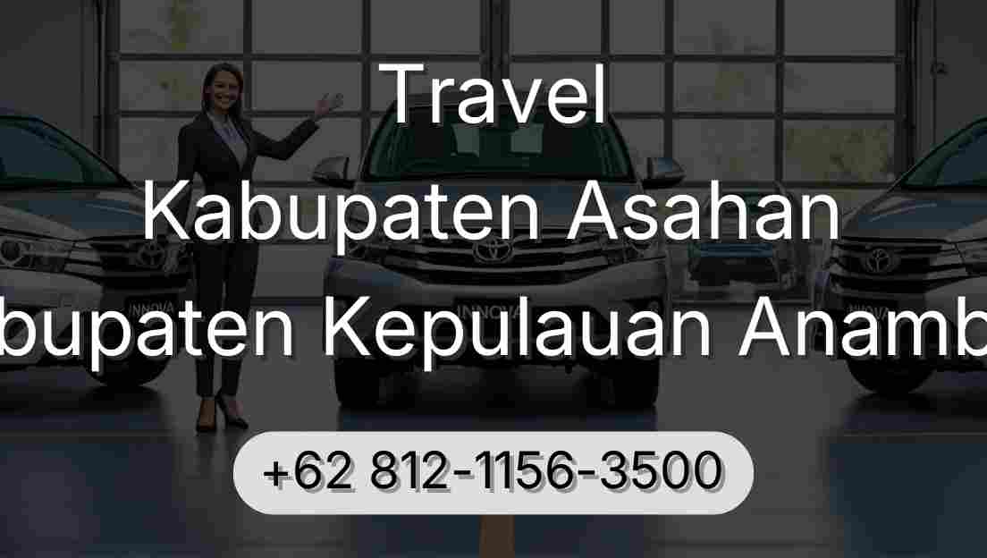 Travel Kabupaten Asahan Kabupaten Kepulauan Anambas