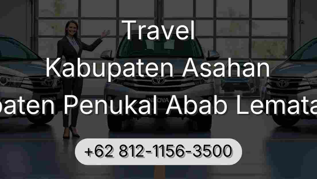 Travel Kabupaten Asahan Kabupaten Penukal Abab Lematang Ilir