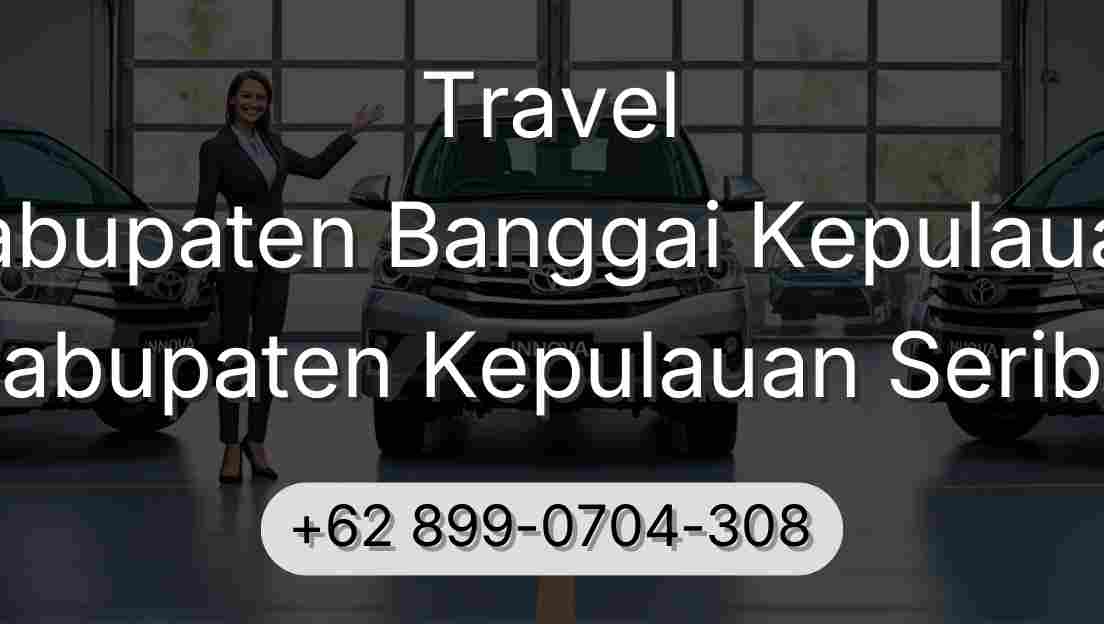 Travel Kabupaten Banggai Kepulauan Kabupaten Kepulauan Seribu
