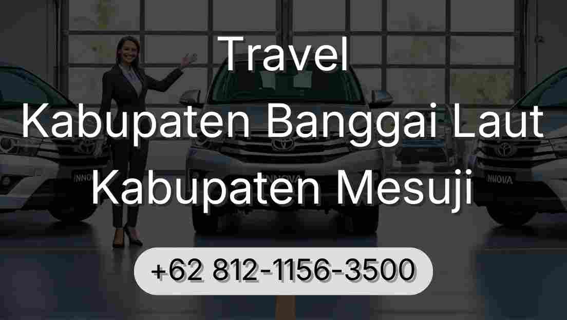 Travel Kabupaten Banggai Laut Kabupaten Mesuji