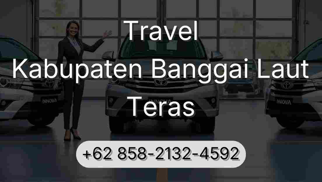 Travel Kabupaten Banggai Laut Teras