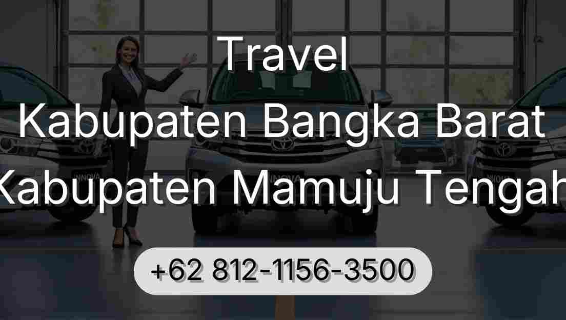 Travel Kabupaten Bangka Barat Kabupaten Mamuju Tengah