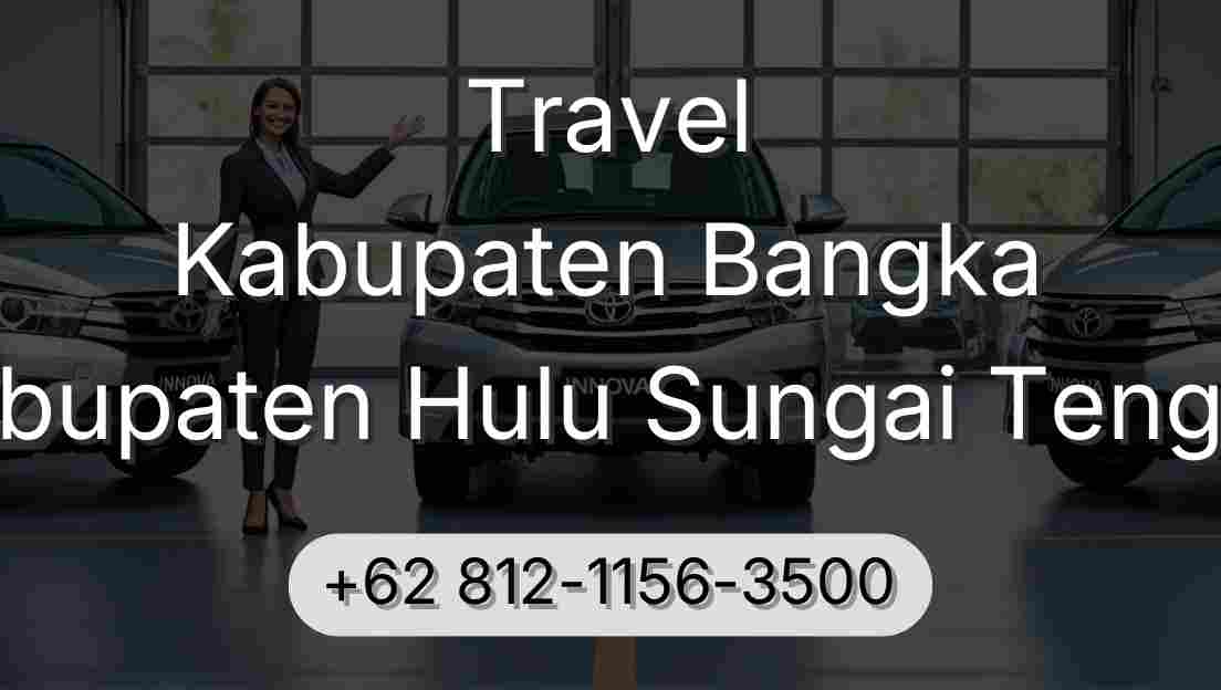 Travel Kabupaten Bangka Kabupaten Hulu Sungai Tengah