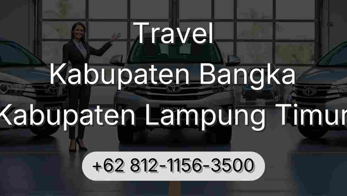 Travel Kabupaten Bangka Kabupaten Lampung Timur