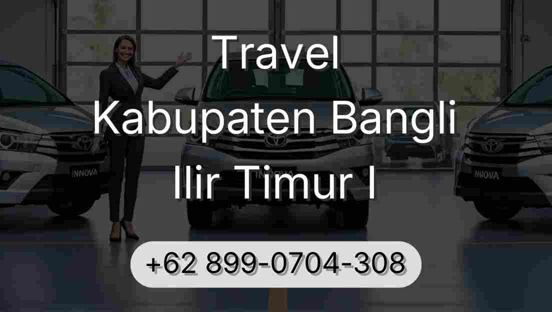 Travel Kabupaten Bangli Ilir Timur I