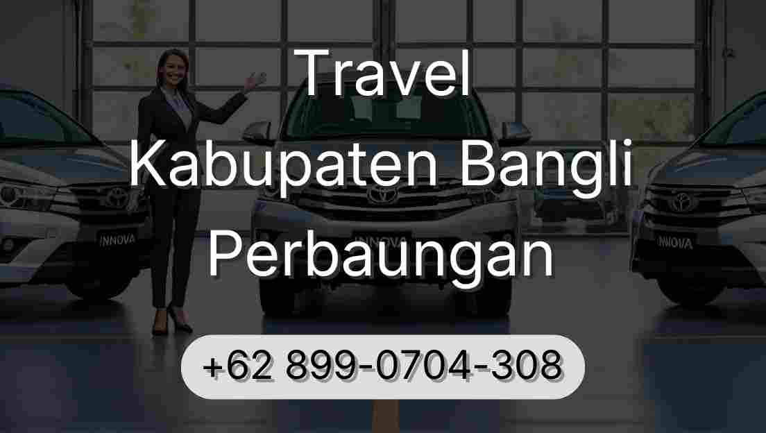Travel Kabupaten Bangli Perbaungan