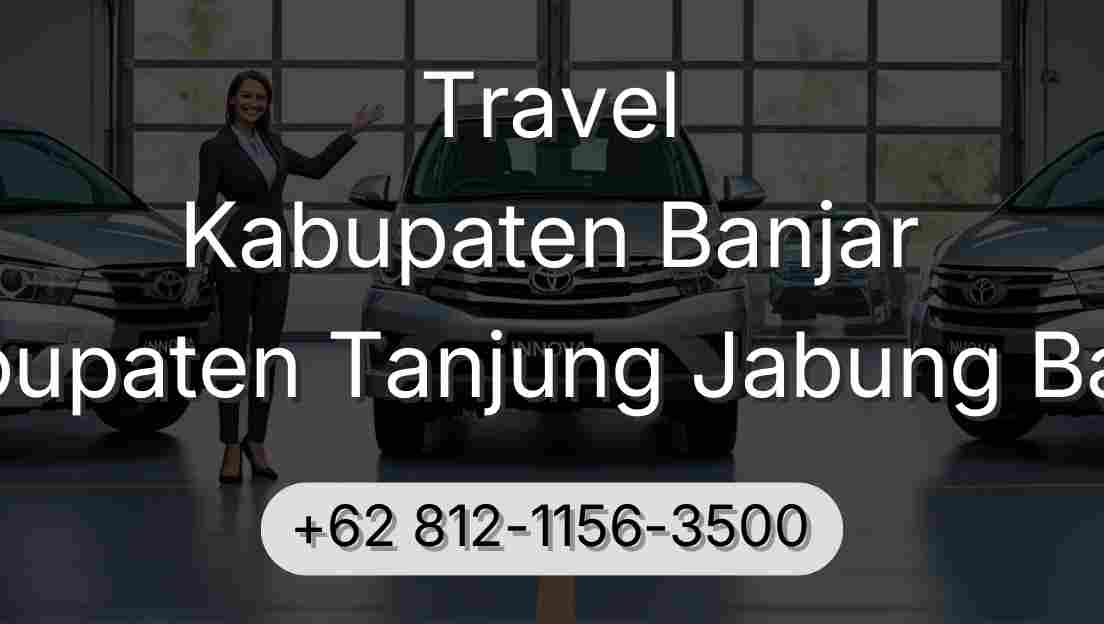 Travel Kabupaten Banjar Kabupaten Tanjung Jabung Barat