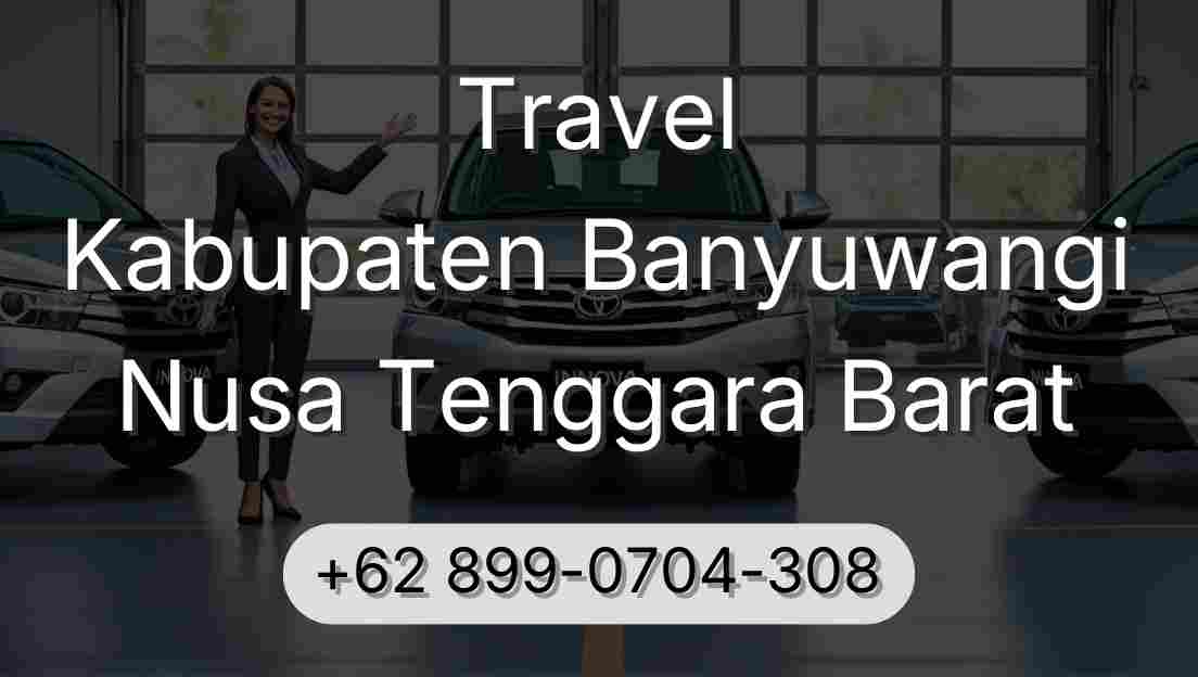 Travel Kabupaten Banyuwangi Nusa Tenggara Barat