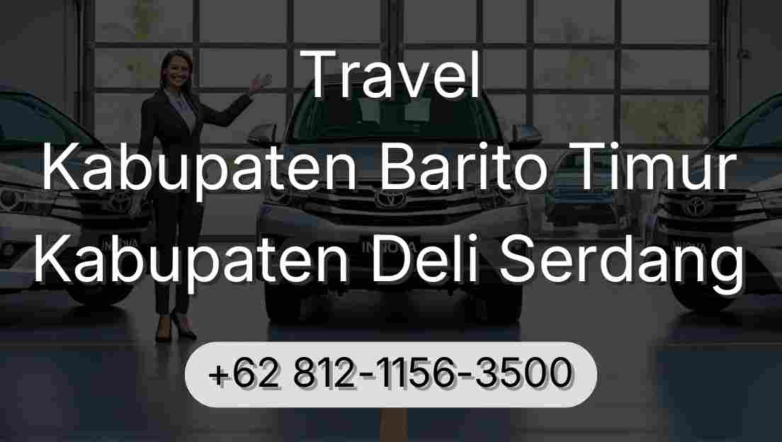 Travel Kabupaten Barito Timur Kabupaten Deli Serdang