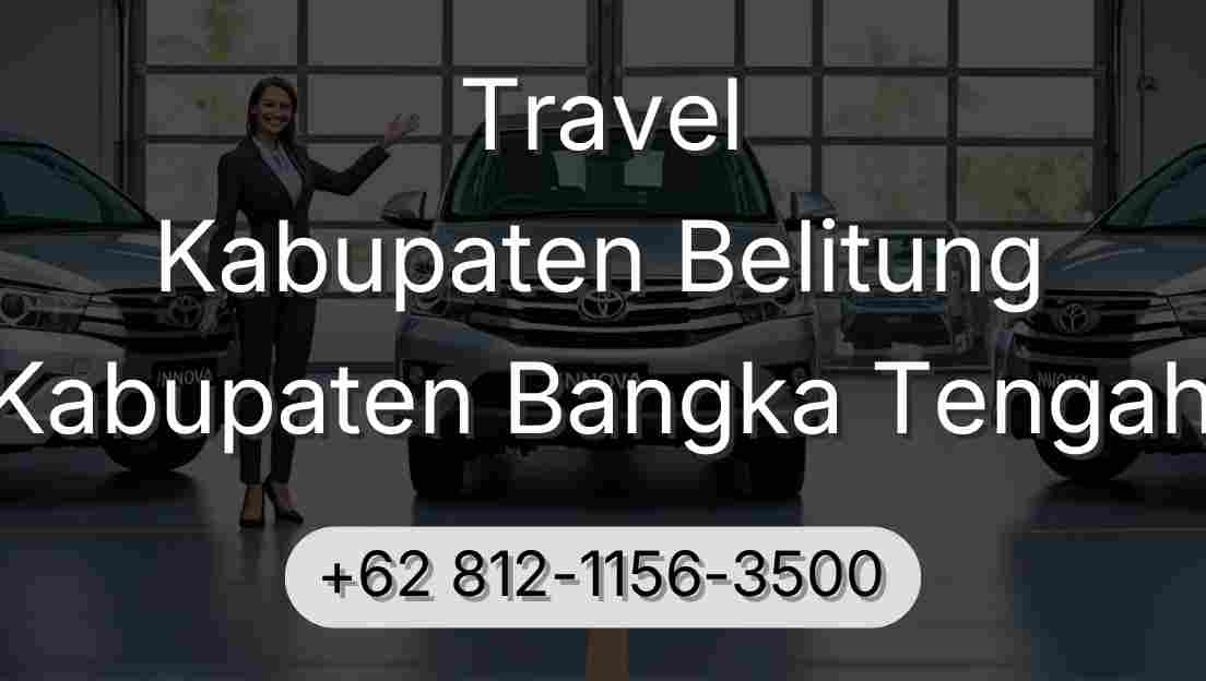 Travel Kabupaten Belitung Kabupaten Bangka Tengah