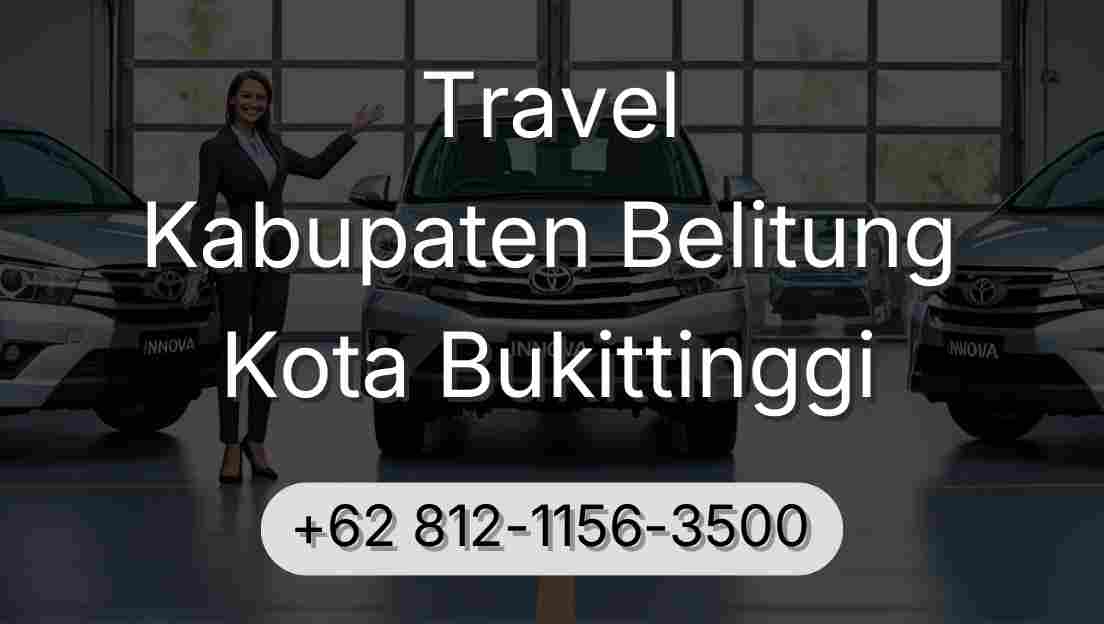Travel Kabupaten Belitung Kota Bukittinggi