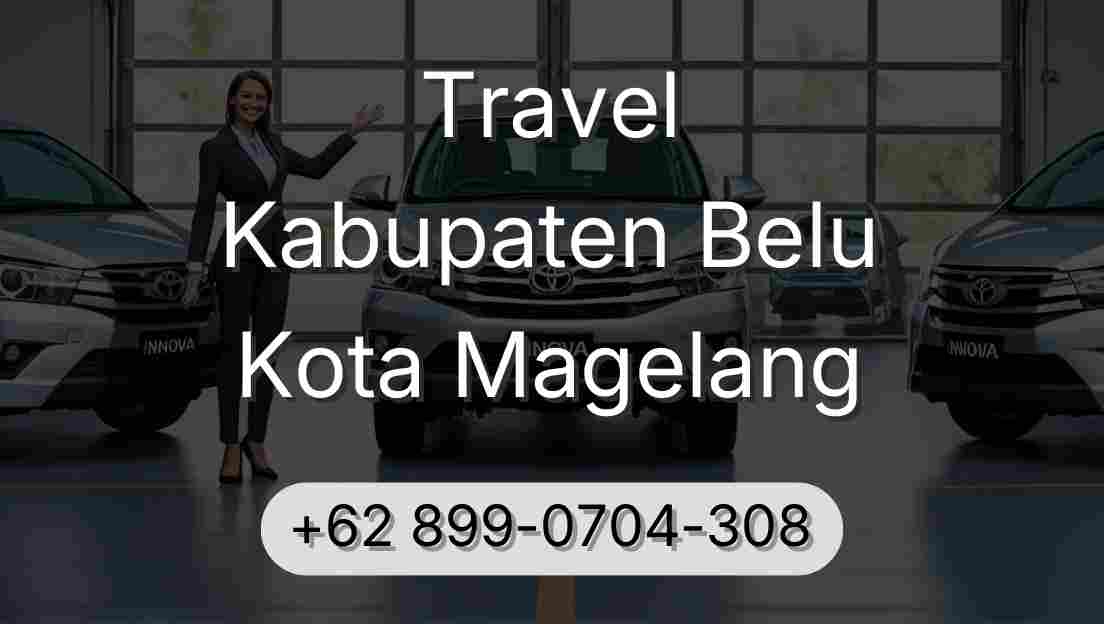 Travel Kabupaten Belu Kota Magelang