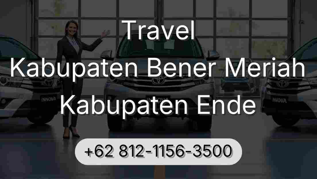 Travel Kabupaten Bener Meriah Kabupaten Ende