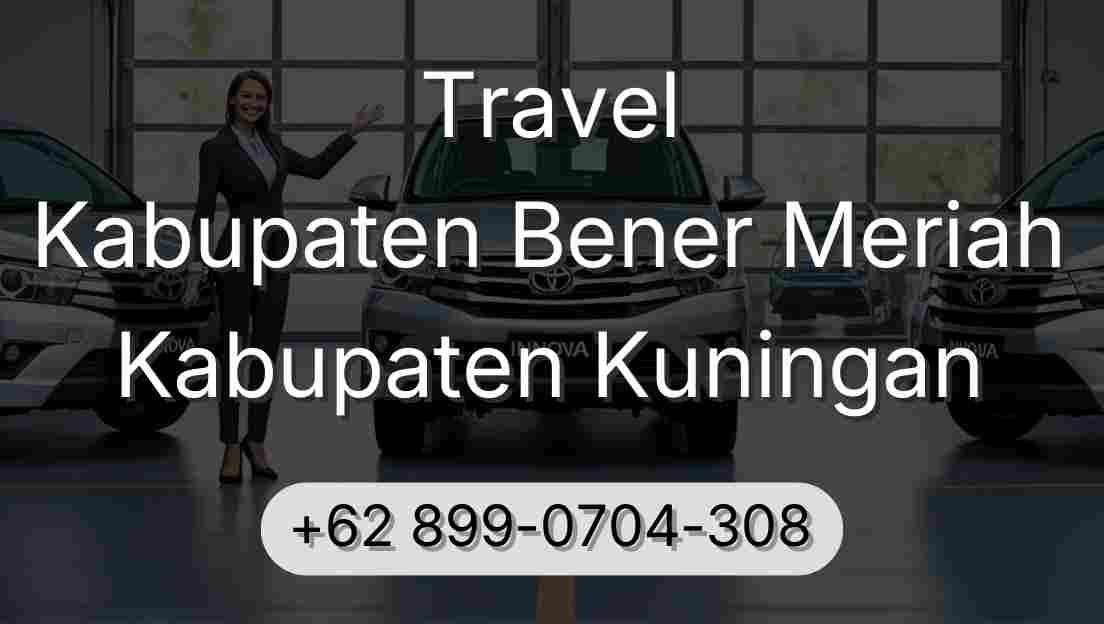 Travel Kabupaten Bener Meriah Kabupaten Kuningan
