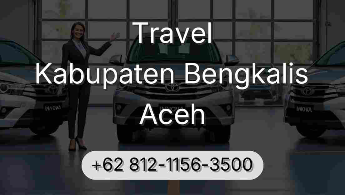 Travel Kabupaten Bengkalis Aceh