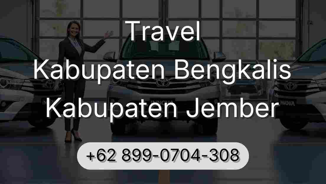 Travel Kabupaten Bengkalis Kabupaten Jember