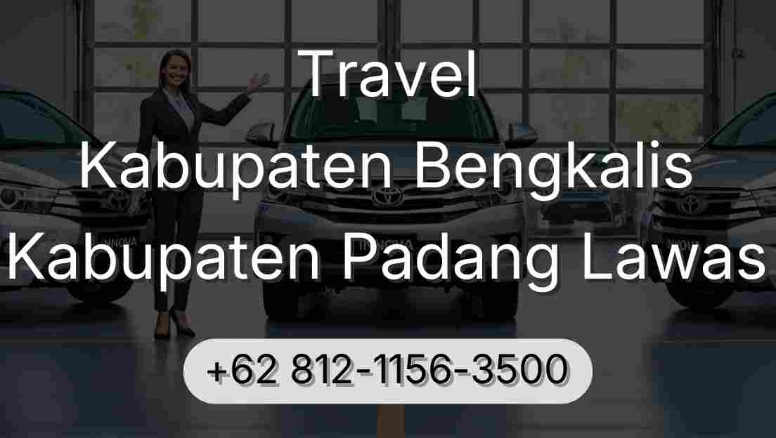 Travel Kabupaten Bengkalis Kabupaten Padang Lawas