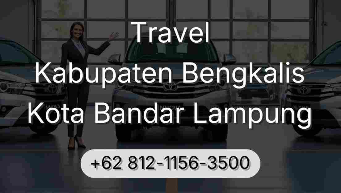 Travel Kabupaten Bengkalis Kota Bandar Lampung